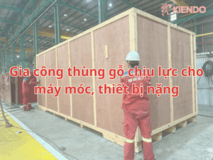 Gia công thùng gỗ chịu lực cho máy móc thiết bị nặng